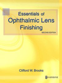 Cover image for Essentials of Ophthalmic Lens Finishing