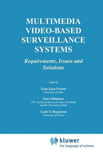 Cover image for Multimedia Video-Based Surveillance Systems: Requirements, Issues and Solutions