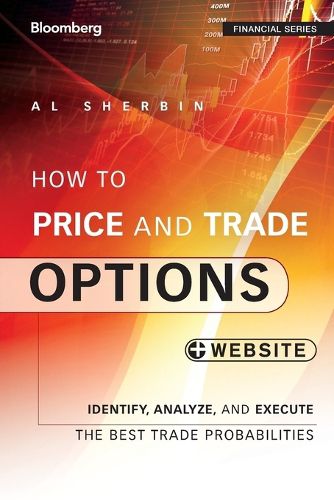 Cover image for How to Price and Trade Options: Identify, Analyze, and Execute the Best Trade Probabilities, + Website