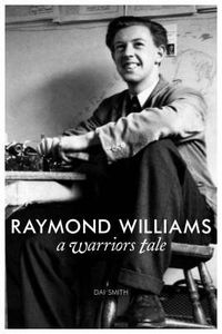 Cover image for The Warrior's Tale - Raymond Williams' Biography
