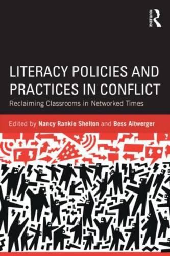 Cover image for Literacy Policies and Practices in Conflict: Reclaiming Classrooms in Networked Times