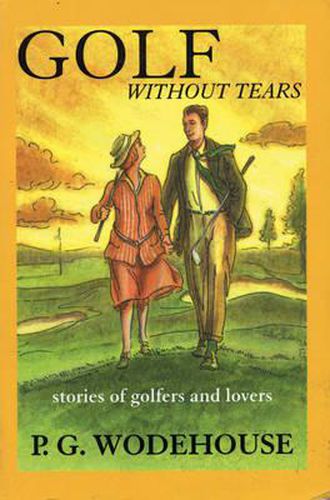 Cover image for Golf Without Tears: Stories of Golfers and Lovers