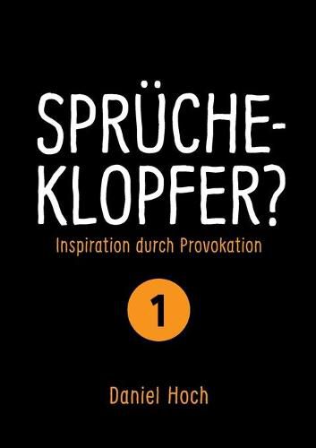 Cover image for Sprucheklopfer? - Inspiration durch Provokation Teil 1