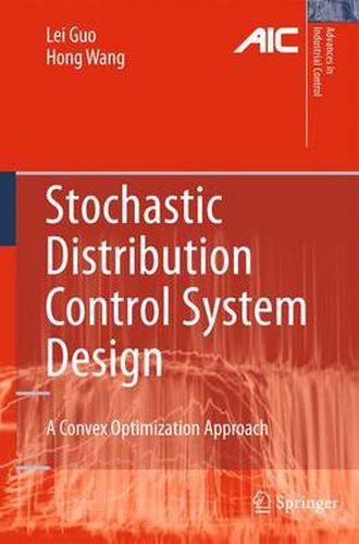 Stochastic Distribution Control System Design: A Convex Optimization Approach