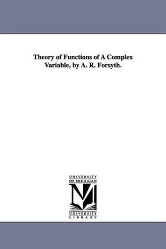 Cover image for Theory of Functions of A Complex Variable, by A. R. Forsyth.