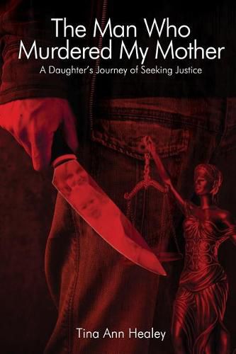 Cover image for The Man Who Murdered My Mother: A Daughter's Journey of Seeking Justice