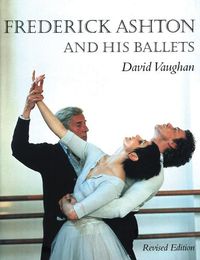Cover image for Frederick Ashton and His Ballets