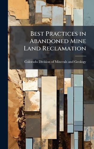 Cover image for Best Practices in Abandoned Mine Land Reclamation