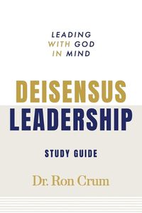 Cover image for Deisensus Leadership Study Guide