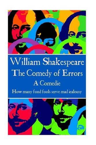 Cover image for William Shakespeare - The Comedy of Errors: We came into the world like brother and brother, And now let's go hand in hand, not one before another.