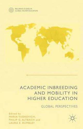 Cover image for Academic Inbreeding and Mobility in Higher Education: Global Perspectives