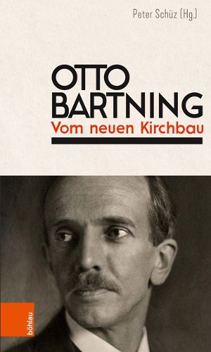 Cover image for Otto Bartning: Vom neuen Kirchbau: Neuausgabe