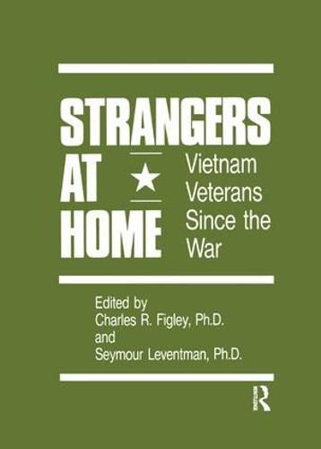 Strangers At Home: Vietnam Veterans Since The War