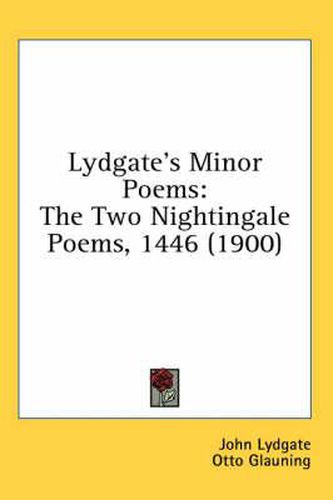 Lydgate's Minor Poems: The Two Nightingale Poems, 1446 (1900)