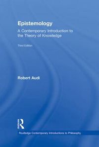 Cover image for Epistemology: A Contemporary Introduction to the Theory of Knowledge