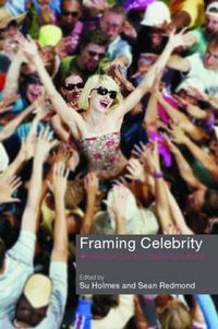 Cover image for Framing Celebrity: New directions in celebrity culture