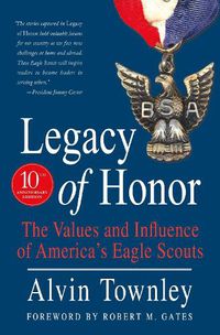 Cover image for Legacy of Honor: The Values and Influence of America's Eagle Scouts