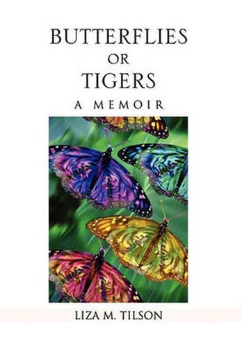 Cover image for Butterflies or Tigers: A Memoir