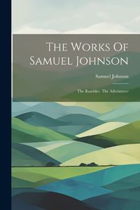 Cover image for The Works Of Samuel Johnson