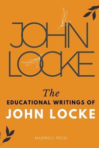 Cover image for The Educational Writings of JOHN LOCKE