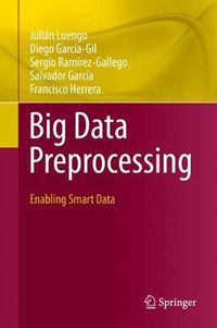 Cover image for Big Data Preprocessing: Enabling Smart Data