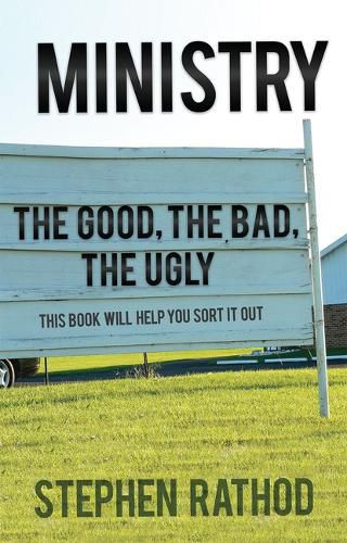 Cover image for Ministry: The Good, the Bad, the Ugly