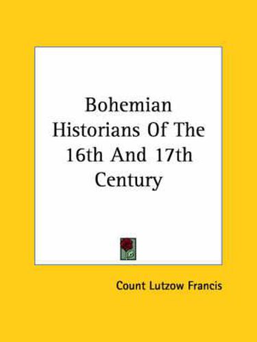 Cover image for Bohemian Historians of the 16th and 17th Century