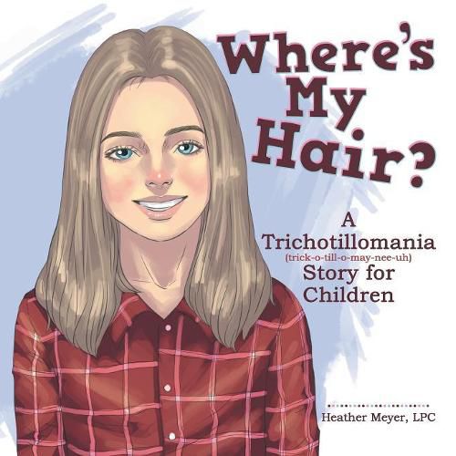 Cover image for Where'S My Hair?: A Trichotillomania Story for Children