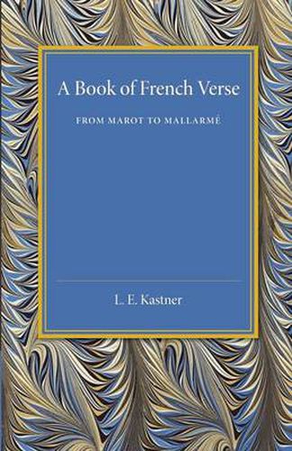 Cover image for A Book of French Verse: From Marot to Mallarme