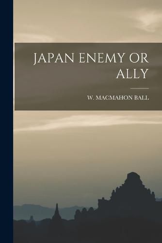 Cover image for Japan Enemy or Ally