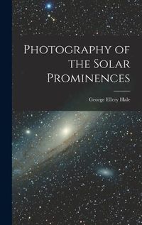 Cover image for Photography of the Solar Prominences