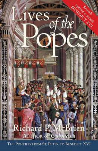 Cover image for Lives Of The Popes: The Pontiffs From St Peter To Benedict XVI