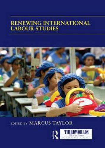 Cover image for Renewing International Labour Studies