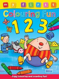 Cover image for My First Colouring Fun: 123