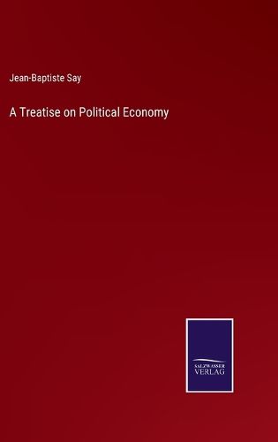 A Treatise on Political Economy