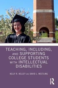 Cover image for Teaching, Including, and Supporting College Students with Intellectual Disabilities