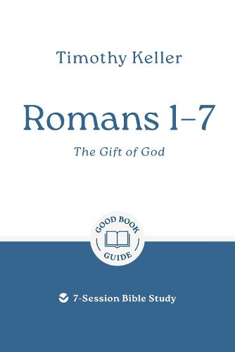 Cover image for Romans 1-7: The Gift of God