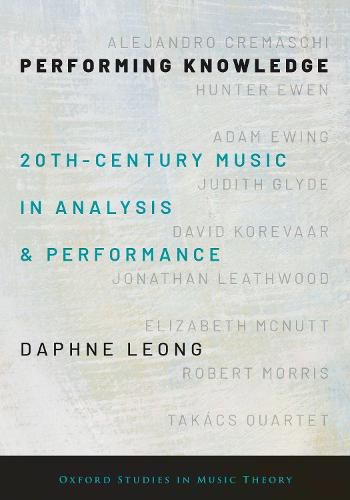 Cover image for Performing Knowledge: Twentieth-Century Music in Analysis and Performance