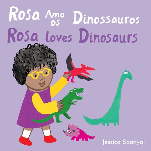 Cover image for Rosa ama os Dinossauros / Rosa loves Dinosaurs (Portuguese Bilingual Edition)