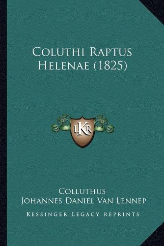 Coluthi Raptus Helenae (1825)