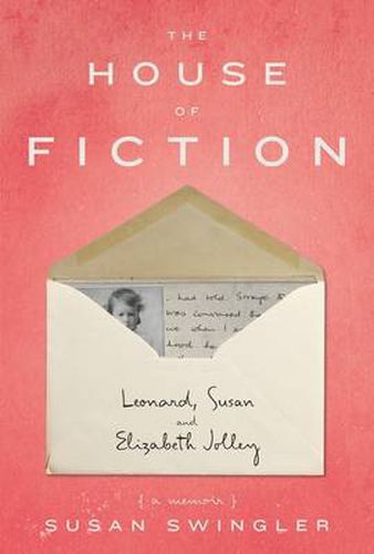Cover image for The House of Fiction: Leonard, Susan and Elizabeth Jolley