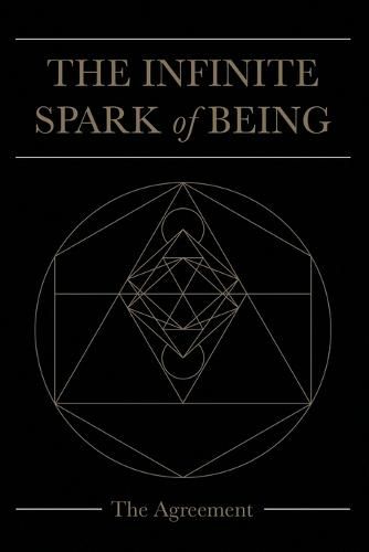 Cover image for Infinite Spark of Being: The Agreement