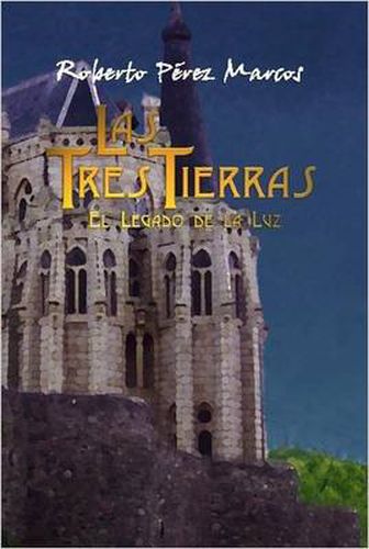 Cover image for Las Tres Tierras: El Legado De La Luz