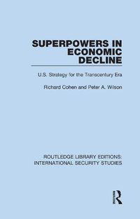 Cover image for Superpowers in Economic Decline: U.S. Strategy for the Transcentury Era