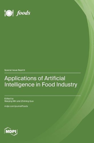Cover image for Applications of Artificial Intelligence in Food Industry
