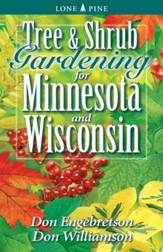 Cover image for Tree and Shrub Gardening for Minnesota and Wisconsin