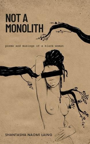 Not A Monolith poems and musings of a black woman