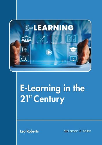 Cover image for E-Learning in the 21st Century