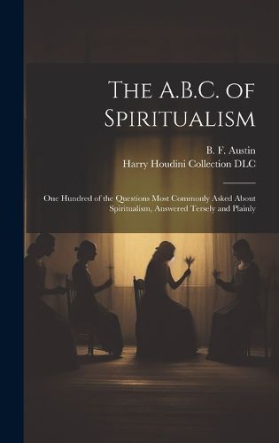 Cover image for The A.B.C. of Spiritualism