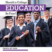 Cover image for Should a College Education Be Free?